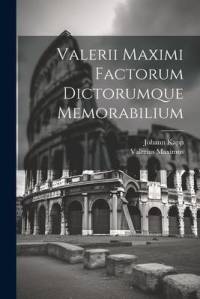 Valerii Maximi Factorum Dictorumque Memorabilium av Valerius Maximus