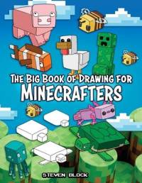The Big Book of Drawing for Minecrafters av Steven Block