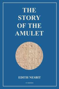 The Story of the Amulet av Edith Nesbit
