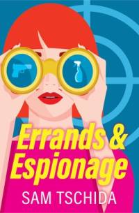 Errands & Espionage av Sam Tschida