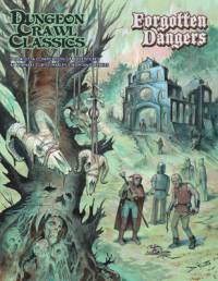 Dungeon Crawl Classics #107 Forgotten Dangers av Michael Curtis