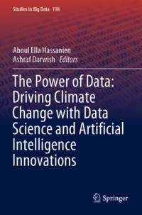 The Power of Data: Driving Climate Change with Data Science and Artificial Intelligence Innovations av Aboul Ella Hassanien