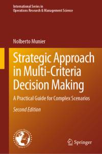 Strategic Approach in Multi-Criteria Decision Making av Nolberto Munier