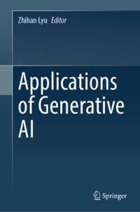 Applications of Generative AI av Zhihan Lyu