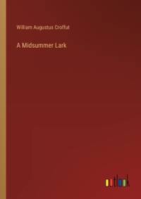 A Midsummer Lark av William Augustus Croffut