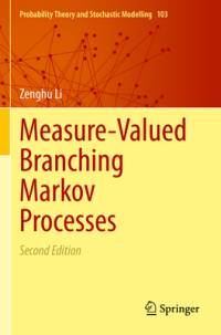 Measure-Valued Branching Markov Processes av Zenghu Li