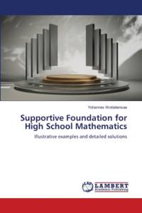 Supportive Foundation for High School Mathematics av Yohannes Woldetensae
