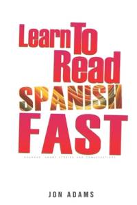Learn To Read Spanish Fast av Jon Adams