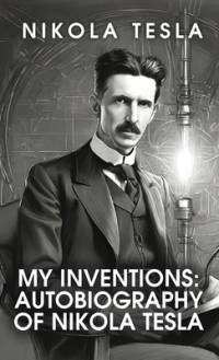 My Inventions av Nikola Tesla