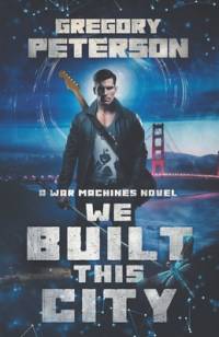 We Built This City av Gregory Peterson