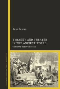 Tyranny and Theater in the Ancient World av Anne Duncan