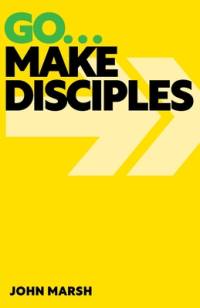 Go . . . Make Disciples av John Marsh