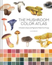 The Mushroom Color Atlas av Julie Beeler