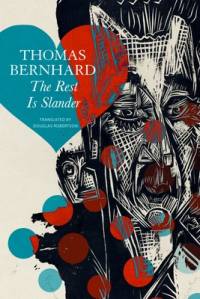 The Rest Is Slander av Thomas Bernhard