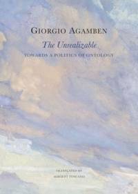 The Unrealizable av Giorgio Agamben