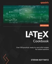 LaTeX Cookbook - Second Edition av Stefan Kottwitz