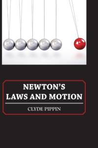 Newton's Laws and Motion av Clyde Pippin