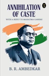 Annihilation Of Caste With A Reply To Mahatma Gandhi av B. R. Ambedkar