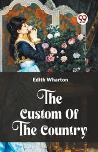 The Custom Of The Country av Edith Wharton