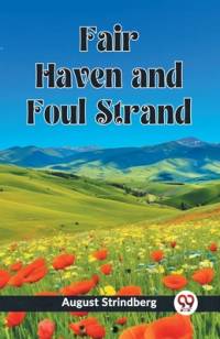 Fair Haven and Foul Strand av August Strindberg