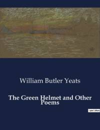 The Green Helmet and Other Poems av William Butler Yeats