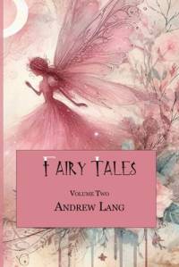 Fairy Tales, Volume Two av Andrew Lang