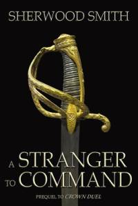 A Stranger to Command av Sherwood Smith