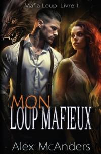 Mon Loup Mafieux av Alex (Shifter) McAnders