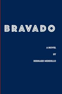Bravado av Bernard Mendillo