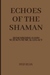 Echoes of the Shaman av David Wilson