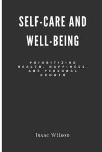 Self-Care and Well-Being av Isaac Wilson