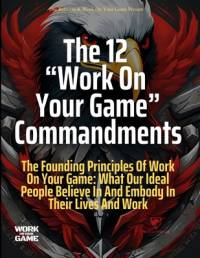 The 12 Work On Your Game Commandments av Dre Baldwin