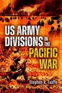 U.S. Army Divisions in the Pacific War av Stephen R Taaffe