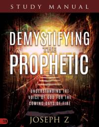 Demystifying the Prophetic Manual av Joseph Z