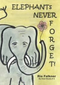 Elephants Never Forget (2nd Edition) av Ria Falkner