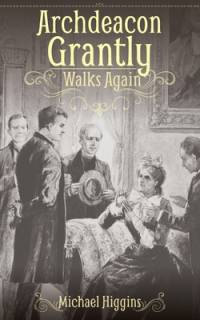 Archdeacon Grantly Walks Again av Michael Higgins