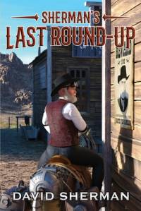 Sherman's Last Round-Up av David Sherman