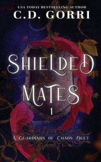 Shielded Mates Volume 1 av C D Gorri