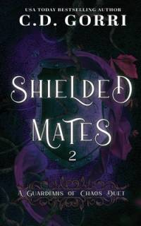 Shielded Mates Volume 2 av C D Gorri