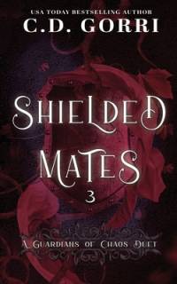 Shielded Mates Volume 3 av C D Gorri