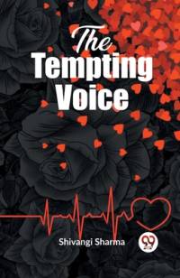 The Tempting Voice A Mesmerizing Tale av Shivangi Sharma