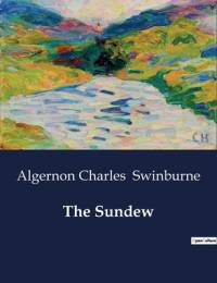 The Sundew av Algernon Charles Swinburne