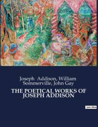 THE POETICAL WORKS OF JOSEPH ADDISON av Joseph Addison
