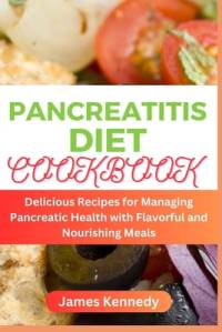 Pancreatitis Diet Cookbook av James Kennedy