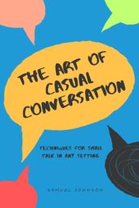 The Art of Casual Conversation av Samuel Johnson