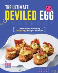 The Ultimate Deviled Egg Cookbook av Pierre Gardner