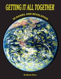 Getting It All Together in Daniel and Revelation av Marian G Berry