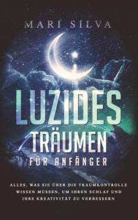 Luzides Träumen für Anfänger av Mari Silva