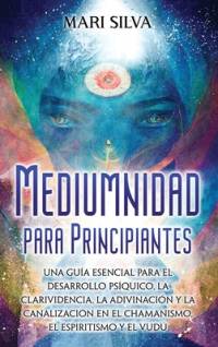 Mediumnidad para principiantes av Mari Silva