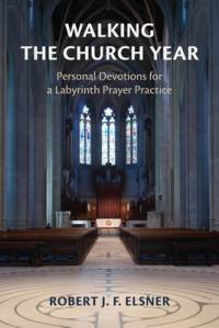 Walking the Church Year av Robert J F Elsner